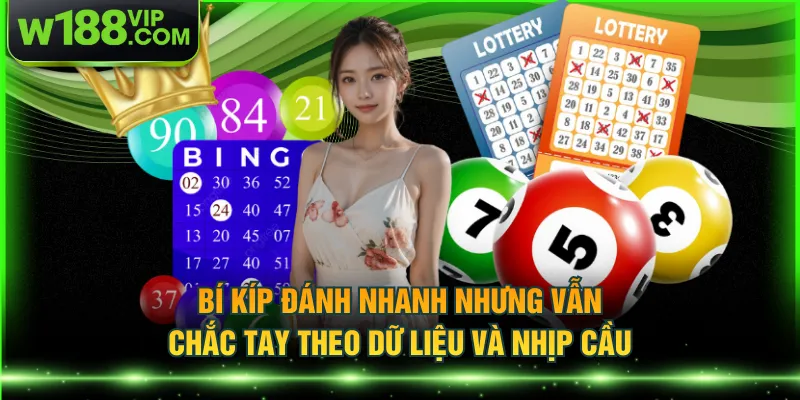 Bí kíp đánh nhanh nhưng vẫn chắc tay theo dữ liệu và nhịp cầu