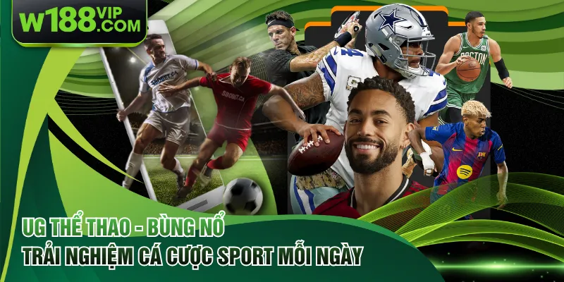UG Thể Thao - Bùng Nổ Trải Nghiệm Cá Cược Sport Mỗi Ngày