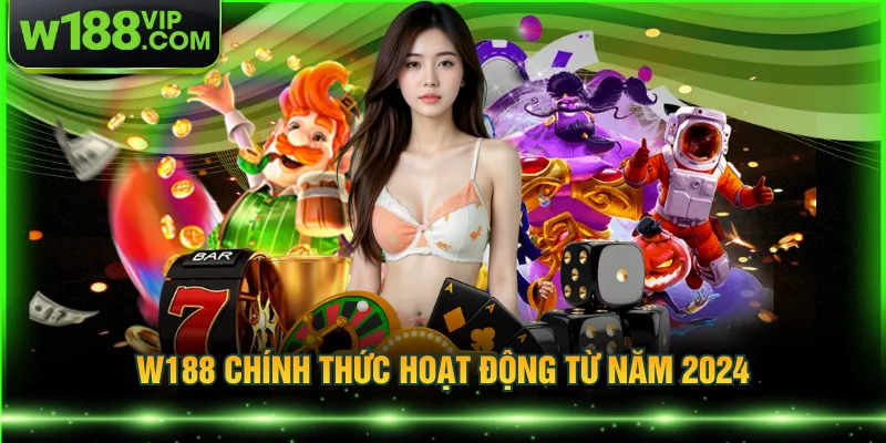 W188 chính thức hoạt động từ năm 2024